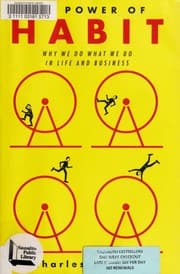 The Power of Habit: Why We Do What We Do in Life and Business