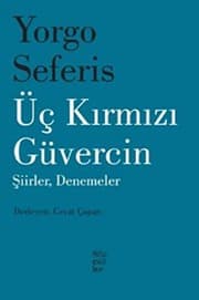 Üç Kırmızı Güvercin: Şiirler, Denemeler
