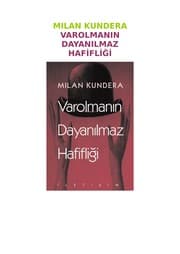 Varolmanın Dayanılmaz Hafifliği